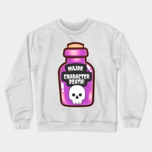 Major Character Death Drink Crewneck Sweatshirt